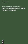 Instrumenten-Kunde Des Fliegers: Ein Hand- Und Nachschlagebuch F?r Flugzeugf?hrer Und Beobachter