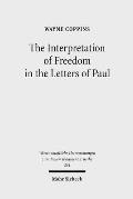 The Interpretation of Freedom in the Letters of Paul: With Special Reference to the 'German' Tradition