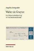 Walter de Gruyter: Ein Wissenschaftsverlag Im Nationalsozialismus