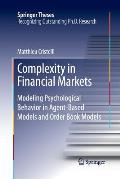 Complexity in Financial Markets: Modeling Psychological Behavior in Agent-Based Models and Order Book Models