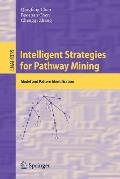 Intelligent Strategies for Pathway Mining: Model and Pattern Identification