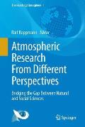 Atmospheric Research from Different Perspectives Bridging the Gap Between Natural & Social Sciences