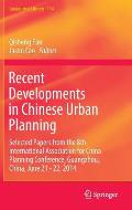 Recent Developments in Chinese Urban Planning: Selected Papers from the 8th International Association for China Planning Conference, Guangzhou, China,