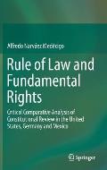 Rule of Law and Fundamental Rights: Critical Comparative Analysis of Constitutional Review in the United States, Germany and Mexico