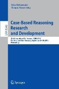 Case-Based Reasoning Research and Development: 23rd International Conference, Iccbr 2015, Frankfurt Am Main, Germany, September 28-30, 2015. Proceedin