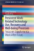 Persistent Work-Related Technology Use, Recovery and Well-Being Processes: Focus on Supplemental Work After Hours