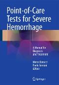 Point-Of-Care Tests for Severe Hemorrhage: A Manual for Diagnosis and Treatment