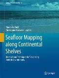 Seafloor Mapping Along Continental Shelves: Research and Techniques for Visualizing Benthic Environments