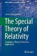 The Special Theory of Relativity: Foundations, Theory, Verification, Applications