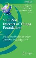 Vlsi-Soc: Internet of Things Foundations: 22nd Ifip Wg 10.5/IEEE International Conference on Very Large Scale Integration, Vlsi-Soc 2014, Playa del Ca