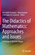 The Didactics of Mathematics: Approaches and Issues: A Homage to Mich?le Artigue