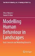 Modelling Human Behaviour in Landscapes: Basic Concepts and Modelling Elements