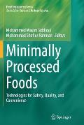Minimally Processed Foods: Technologies for Safety, Quality, and Convenience
