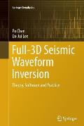 Full-3D Seismic Waveform Inversion: Theory, Software and Practice