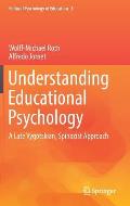 Understanding Educational Psychology: A Late Vygotskian, Spinozist Approach