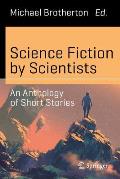 Science Fiction by Scientists: An Anthology of Short Stories
