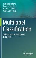 Multilabel Classification: Problem Analysis, Metrics and Techniques