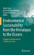 Environmental Sustainability from the Himalayas to the Oceans: Struggles and Innovations in China and India