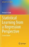 Statistical Learning from a Regression Perspective