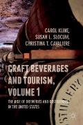 Craft Beverages and Tourism, Volume 1: The Rise of Breweries and Distilleries in the United States