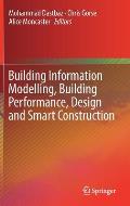 Building Information Modelling, Building Performance, Design and Smart Construction