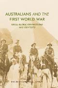 Australians and the First World War: Local-Global Connections and Contexts