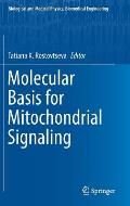 Molecular Basis for Mitochondrial Signaling