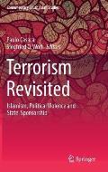 Terrorism Revisited: Islamism, Political Violence and State-Sponsorship