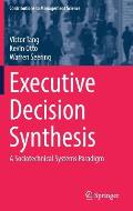 Executive Decision Synthesis: A Sociotechnical Systems Paradigm