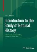 Introduction to the Study of Natural History: Edited and Annotated by Christoph Irmscher