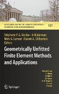 Geometrically Unfitted Finite Element Methods and Applications: Proceedings of the Ucl Workshop 2016