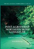 Post-Agreement Northern Irish Literature: Lost in a Liminal Space?