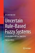 Uncertain Rule-Based Fuzzy Systems: Introduction and New Directions, 2nd Edition