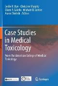 Case Studies in Medical Toxicology: From the American College of Medical Toxicology