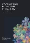 Co-Designing Economies in Transition: Radical Approaches in Dialogue with Contemplative Social Sciences