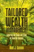 Tailored Wealth Management: Exploring the Cause and Effect of Financial Success