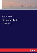 The head of the firm: A Novel. Vol. 2