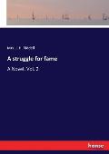 A struggle for fame: A Novel. Vol. 2
