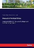 Manual of Political Ethics: Designed chiefly for the use of colleges and students at law. Vol. 2