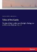 Tales of the Castle: Stories of Instruction and Delight. Being Les veill?es du ch?teau. Vol. 3