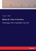 Notes of a Tour in America: From August 7th to November 17th, 1877