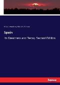 Spain: Its Greatness and Decay. Second Edition