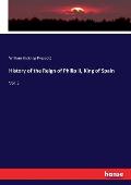History of the Reign of Philip II, King of Spain: Vol. 3