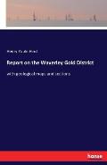 Report on the Waverley Gold District: with geological maps and sections