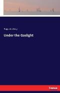 Under the Gaslight