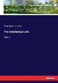 The Intellectual Life: Vol. 3