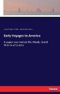 Early Voyages to America: A paper read before the Rhode Island Historical Society