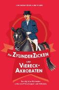 F?r ZylinderZicken und ViereckAkrobaten: Der t?gliche Wahnsinn zwischen Pferdekoppel und Reitplatz