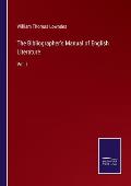 The Bibliographer's Manual of English Literature: Vol. I