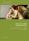 Dialog Und Differenzen: 1789 Bis 1870. Deutsch-Franz?sische Kunstbeziehungen / Les Relations Artistiques Franco-Allemandes